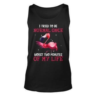 I Tried Being Normal Once Worst Two Minutes Of My Life Unisex Tank Top | Mazezy