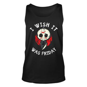 I Wish It Was Friday Funny Halloween Scary Holiday Unisex Tank Top - Monsterry AU