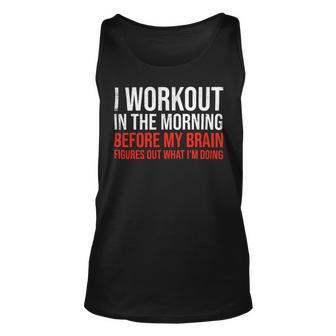 I Workout In The Morning Training Gym Calisthenics Fitness 2 Unisex Tank Top - Monsterry