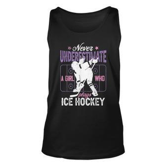 Ice Hockey Girl Never Underestimate A Girl Who Plays Hockey Hockey Tank Top | Mazezy