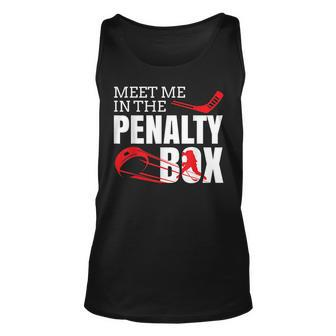 Ice Hockey Meet Me In The Penalty Box Hockey Tank Top | Mazezy