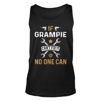 If Grampie Cant Fix It No One Can Funny Grampie Gift Unisex Tank Top | Mazezy