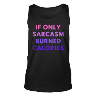 If Only Sarcasm Burned Calories Colored Heart Unisex Tank Top | Mazezy