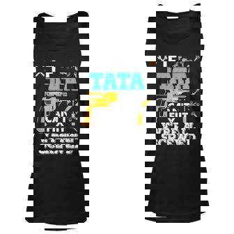 If Tata Cant Fix It Were All Screwed Father Day Grandpa Unisex Tank Top | Mazezy