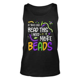 If You Can Read This I Need More Beads Mardi Gras Funny Unisex Tank Top - Thegiftio UK