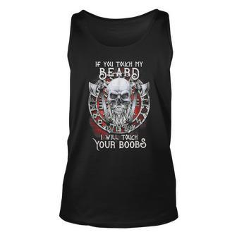 If You Touch My Beard I Will Touch Your Boobs Unisex Tank Top | Mazezy