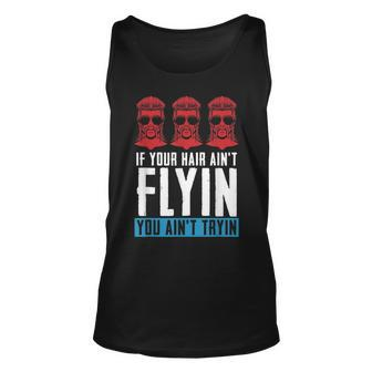 If Your Hair Aint Flying You Aint Tryin - Mullet Pride Unisex Tank Top | Mazezy UK