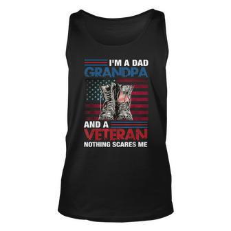 Im A Dad Grandpa And A Veteran Nothing Scares Me Funny Unisex Tank Top | Mazezy