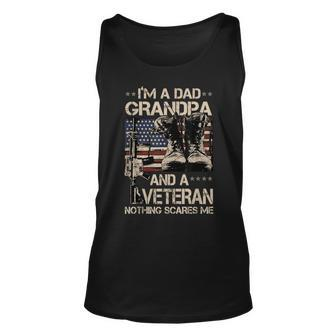 Im A Dad Grandpa And A Veteran Nothing Scares Me Gifts Unisex Tank Top | Mazezy