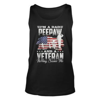 Im A Dad Peepaw And A Veteran Nothing Scares Me Unisex Tank Top | Mazezy
