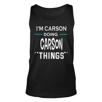 Im Carson Doing Carson Things Funny First Name Unisex Tank Top | Mazezy
