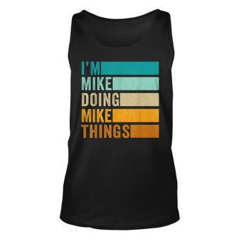 Im Mike Doing Mike Things - Funny First Name Unisex Tank Top - Thegiftio UK