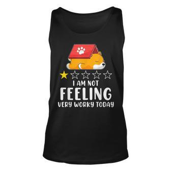 Im Not Feeling Very Worky Today And Dog Lover Gift Unisex Tank Top | Mazezy