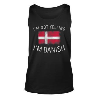 Im Not Yelling Im Danish - Funny Denmark Pride Unisex Tank Top | Mazezy