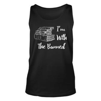 Im With The Banned Book Lovers Political Statement Unisex Tank Top | Mazezy
