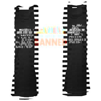 Im With The Banned For Book Lovers Unisex Tank Top