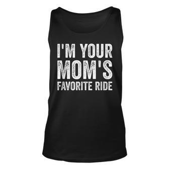 Inappropriate Im Your Moms Favorite Ride Funny N Unisex Tank Top | Mazezy DE