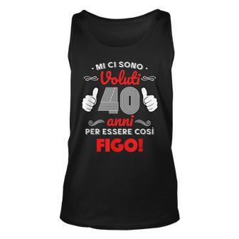 It Took Me 40 Years To Be This Cool Italian Words Unisex Tank Top | Mazezy