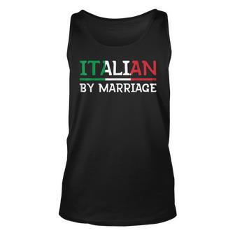 Italian By Marriage Italia Marriage Humor Unisex Tank Top | Mazezy