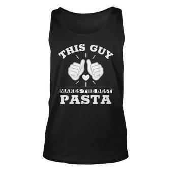 Italian Restaurant Owner This Guy Makes The Best Pasta Unisex Tank Top | Mazezy