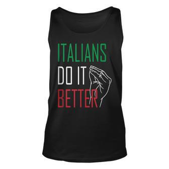 Italians Do It Better Italian Pride Italian Hand Gesture Unisex Tank Top | Mazezy