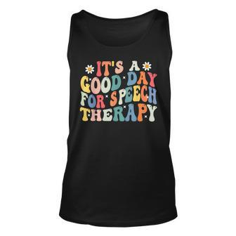 Its A Good Day For Speech Therapy Speech Pathologist Slp Unisex Tank Top - Seseable