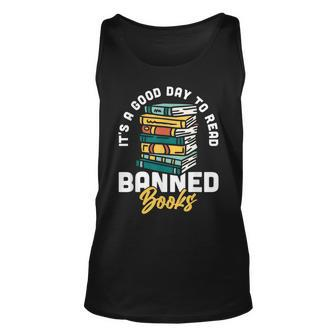 Its A Good Day To Read Banned Books Bibliophile Bookaholic Unisex Tank Top | Mazezy