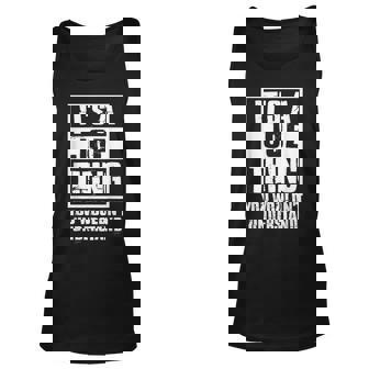 Its A Joe Thing You Wouldnt Understand Unisex Tank Top | Mazezy