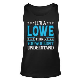 Its A Lowe Thing Surname Funny Family Last Name Lowe Unisex Tank Top | Mazezy