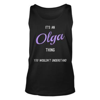 Its An Olga Thing Funny Personalized First Name Unisex Tank Top | Mazezy UK