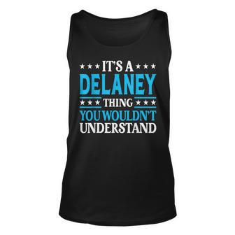 It's A Delaney Thing Surname Family Last Name Delaney Tank Top