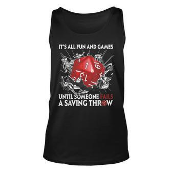 Its All Fun And Games Until Someone Fails A Saving Throw Games Tank Top | Mazezy