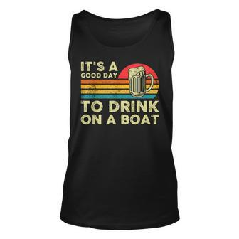 It's A Good Day To Drink On A Boat Tank Top - Monsterry DE