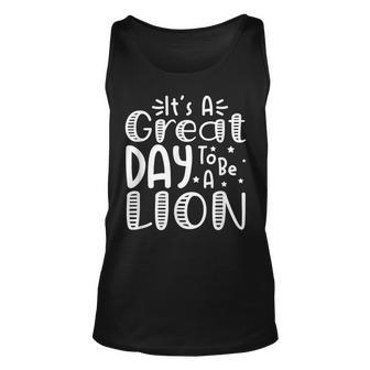 It's Great Day To Be A Lion School Quote Sport Animal Lover Tank Top - Monsterry