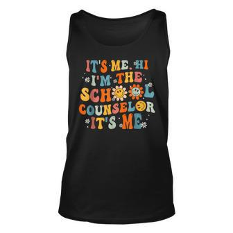 It's Me Hi I'm The School Counselor Back To School First Day Tank Top - Monsterry UK