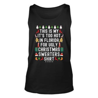 My It’S Too Hot In Florida For Ugly Christmas Sweaters Tank Top - Monsterry