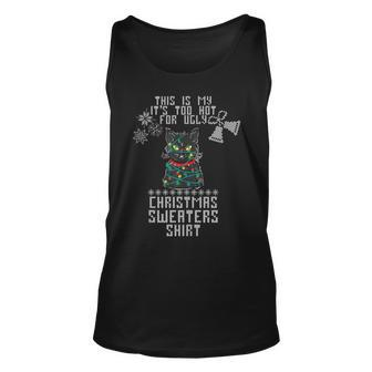 This Is My It's Too Hot For Ugly Christmas Sweaters Cat Tank Top - Monsterry CA