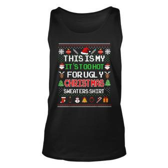 This Is My It's Too Hot For Ugly Christmas Sweaters Pixel Tank Top | Mazezy AU