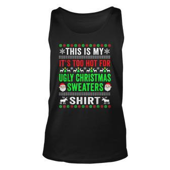 This Is My It's Too Hot For Ugly Christmas Sweaters Winter Tank Top | Mazezy