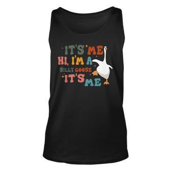 Its Me Hi Im A Silly Goose Its Me Funny Unisex Tank Top | Mazezy UK
