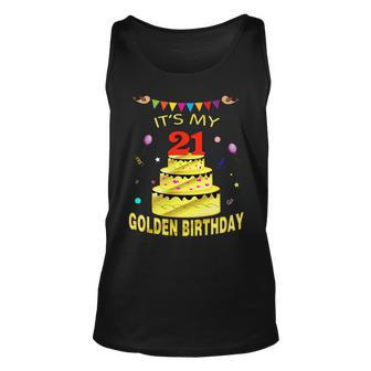 Its My 21St Golden Birthday 21 Years Old 21St Gift Unisex Tank Top | Mazezy