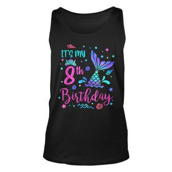 Its My 8Th Birthday Mermaid Girl Theme Party 8 Years Old Unisex Tank Top - Thegiftio UK