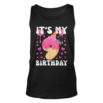 Its My 9Th Birthday Ice Cream Cone Happy 9 Years Old Girl Unisex Tank Top | Mazezy
