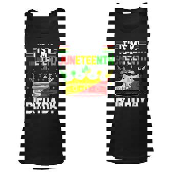 Its My Birthday Junenth Melanin African Black History Unisex Tank Top | Mazezy