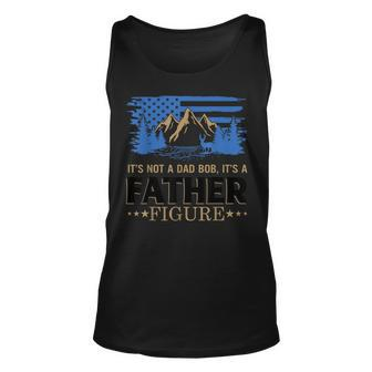 Its Not A Dad Bod Its A Father Figure American Mountain Unisex Tank Top | Mazezy