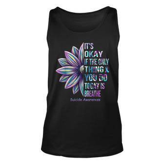 Its Okay If The Only Thing You Do Today Is Breathe Unisex Tank Top | Mazezy
