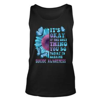 It's Okay If Only Thing You Do Is Breathe Suicide Prevention Tank Top | Mazezy