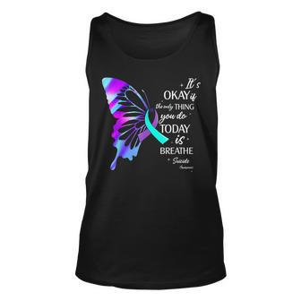 Its Okay If The Only Thing You Do Today Is Breathe Tank Top - Seseable