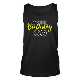 Its Our Birthday Funny Twins Its Our Birthday Twins Unisex Tank Top | Mazezy CA