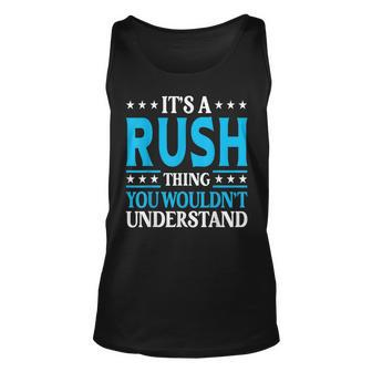 Its A Rush Thing Surname Last Name Rush Last Name Tank Top | Mazezy AU